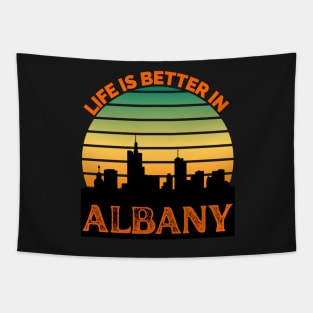 Life Is Better In Albany - Albany Skyline - Albany Skyline City Travel & Adventure Lover Tapestry