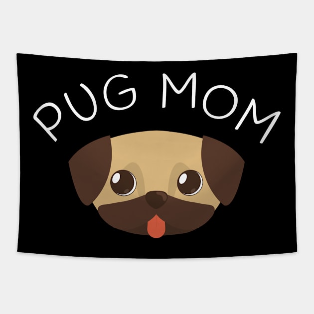 Pug Mom Shirt, Funny Cute Dog Owner Gift Tapestry by amitsurti