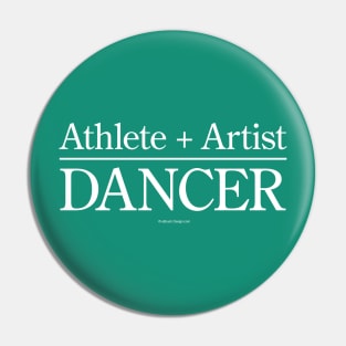 Athlete + Artist = Dancer Pin