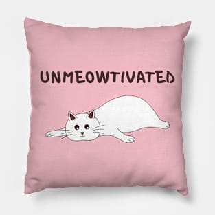 Unmeowtivated Pillow