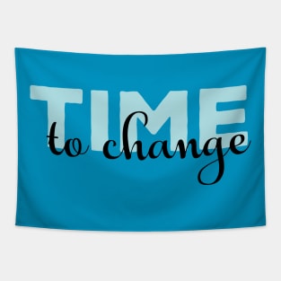 Time to change words power Tapestry