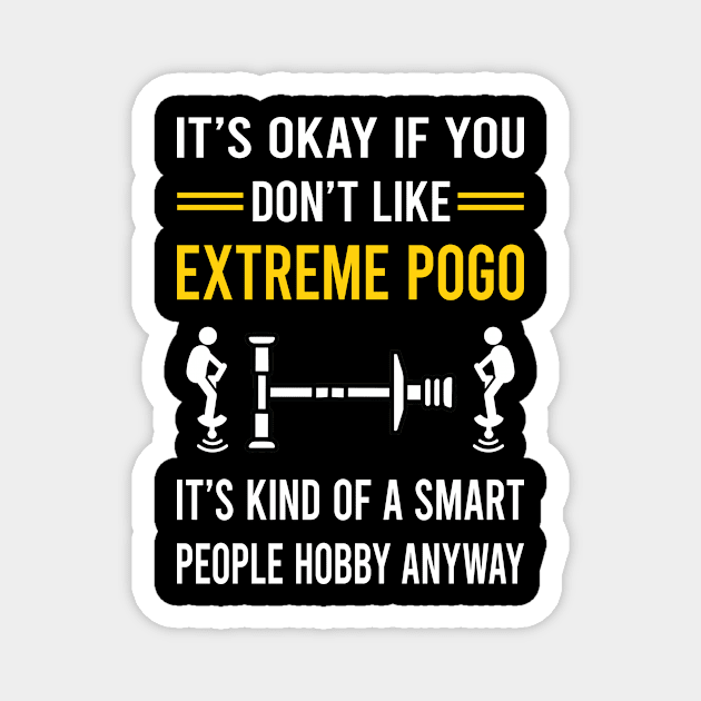 Smart People Hobby Extreme Pogo Magnet by Good Day