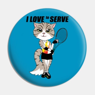 Tennis Cat I love to serve Pin