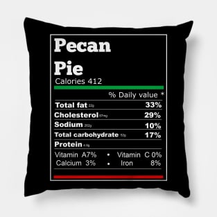 Pecan Pie Nutrition Facts  Thanksgiving T-shirt Pillow