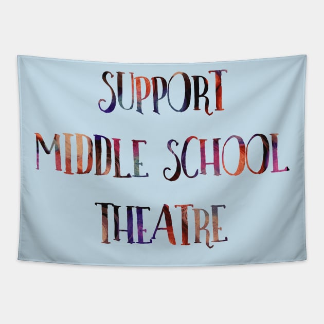 Support Middle School Theatre Tapestry by TheatreThoughts