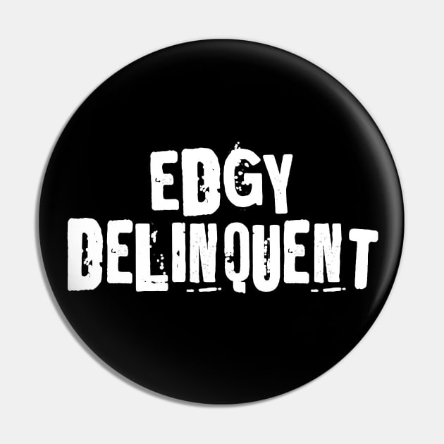 EdGy DeLiNqUeNt (Edgy Delinquent) Pin by blueversion