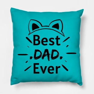 Best dad ever cute cat Pillow