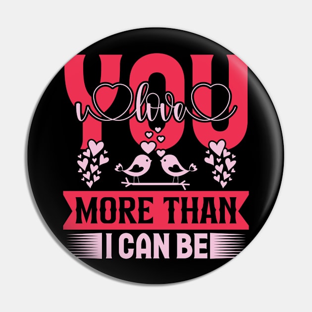 I love you more than i can be valentines day couple Pin by Fun Planet