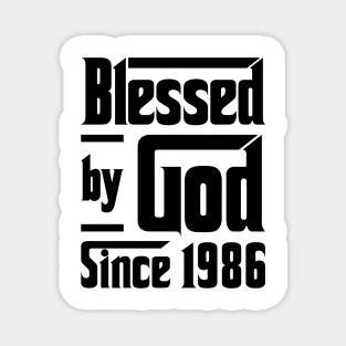 Blessed By God Since 1986 37th Birthday Magnet