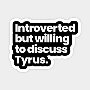 Introverted but willing to discuss Tyrus - Andi Mack Magnet