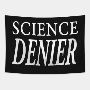 SCIENCE DENIER Tapestry