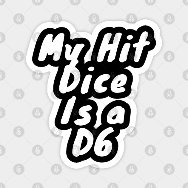 My dice hit is a D6 Magnet by DennisMcCarson