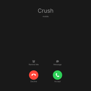 Answer your Crush Call T-Shirt