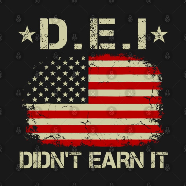 DEI Didn't Earn It Funny Humor by Bubble cute 