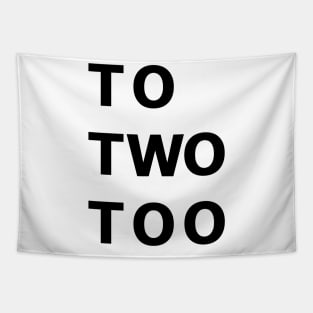 To Two Too Tapestry