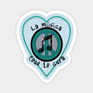 Music therapy. Phrase in Spanish: Music heals everything inside a blue heart with the symbol of peace. Magnet