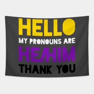 My pronouns are he/him. Tapestry