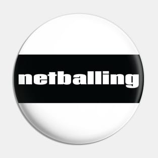 Netballing Pin