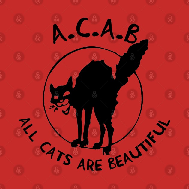 All Cats Are Beautiful (ACAB) by SpaceDogLaika