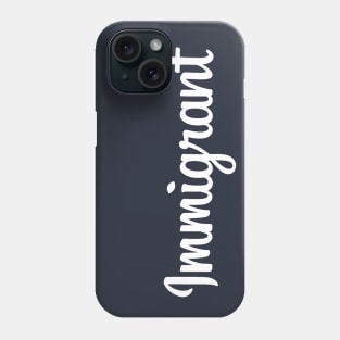 Immigrant Phone Case