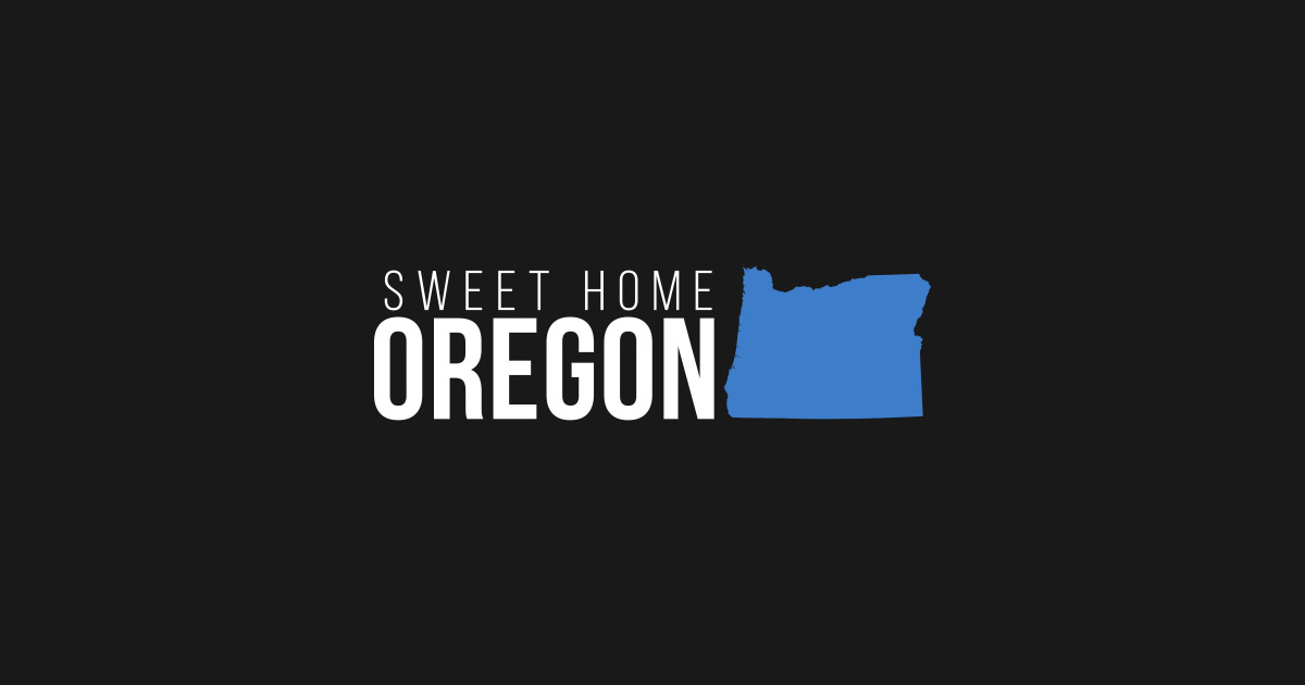 Oregon Sweet Home Oregon TShirt TeePublic