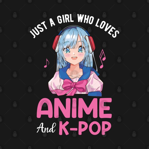 Just A Girl Who Loves Anime and K-Pop, Cute Women Music Gift by Printofi.com