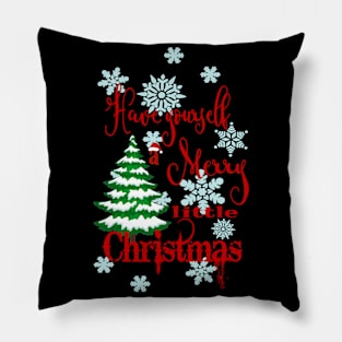 Have yourself a Merry little Christmas Pillow