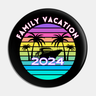 Family Vacation 2024 Pin