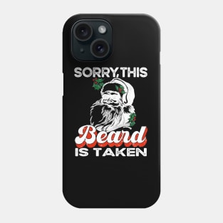 Men's Sorry This Beard is Taken Christmas Funny Santa Beard Phone Case