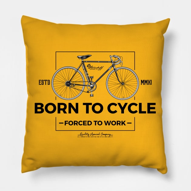 Born to Cycle Forced to Work Pillow by StoneDeff