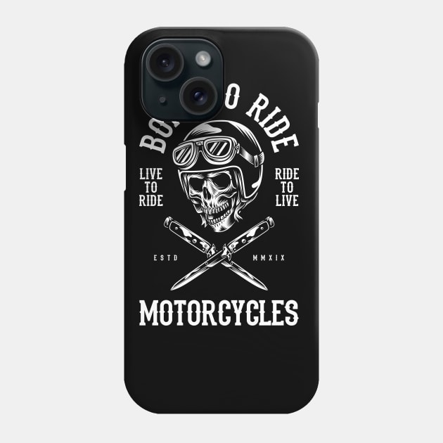 Born to Ride Motorcycles Phone Case by Tazzum