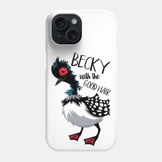 Becky With The Good Hair Phone Case by VirGigiBurns