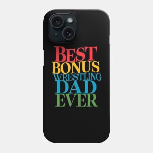 Best Bonus Wrestling Dad Ever Father's Day Phone Case