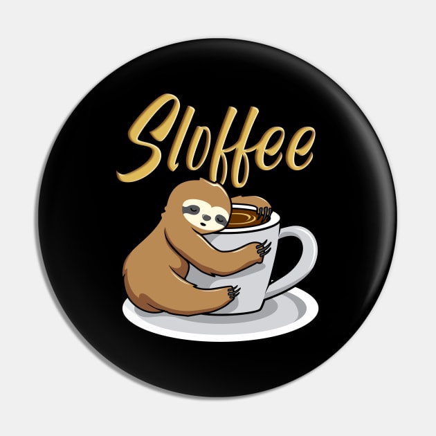 Sloffee Funny Sloth Coffee Mug Pin by Foxxy Merch