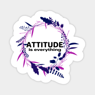 Attitude is everything Magnet