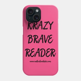 Krazy Brave Reader Phone Case