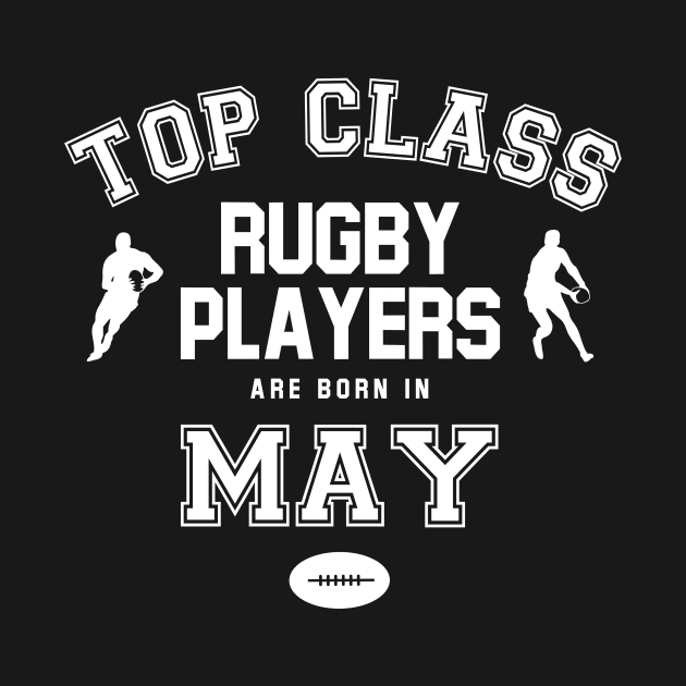 Top Class Rugby Players Are Born In May by Rebus28