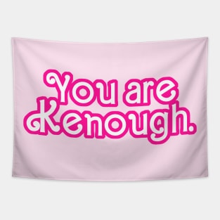 You are Kenough! - Tie Dye Tapestry