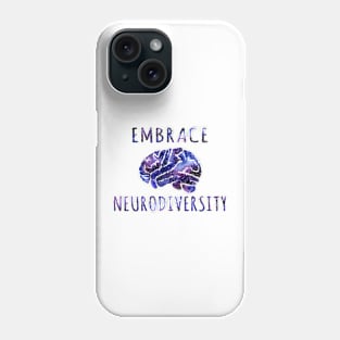 Embrace Neurodiversity Phone Case