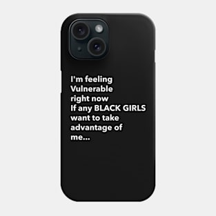 I Love Black Girls Funny Vulnerable RN Phone Case