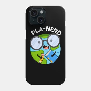 Planerd Funny Planet Puns Phone Case