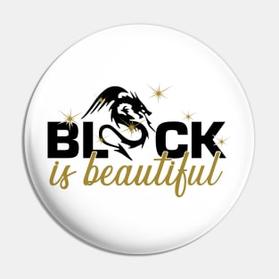 Black is beautiful. Pin