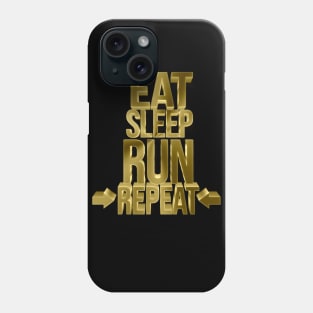 Eat Sleep Run Repeat - Golden Winner Typography Phone Case