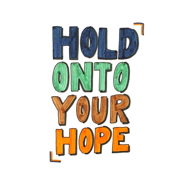 Hold Onto Hope by nicolecella98