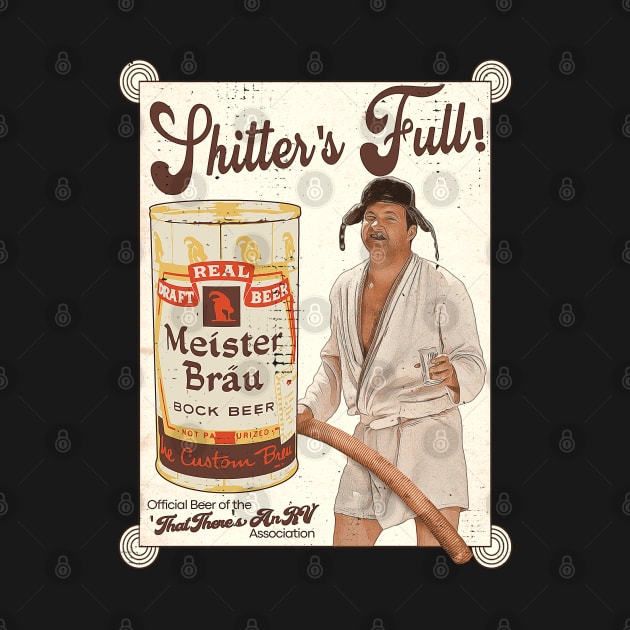 Cousin Eddie Shitter's Full Meister Brau Ad by darklordpug