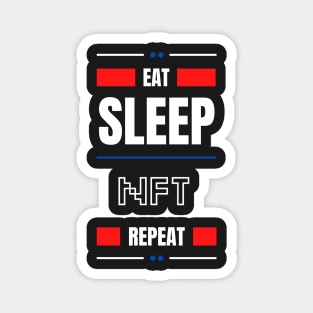 Eat Sleep Nft Repeat Magnet