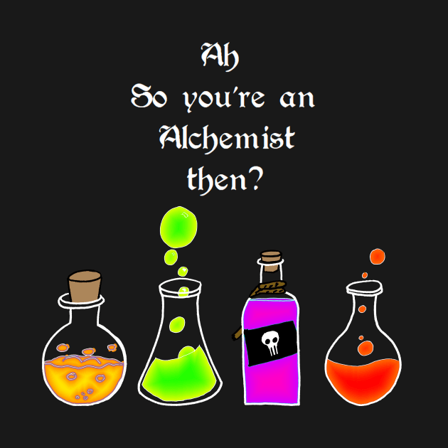 So you're an Alchemist then by lucafon18
