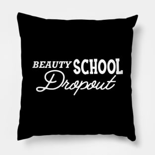 Hair Stylist - Beauty school Dropout Pillow