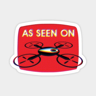 As Seen on Drone Surveillance Dystopomart Magnet