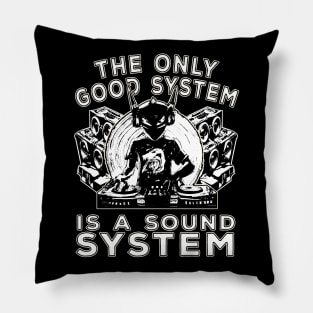 The Only Good System Is A Soundsystem Alien DJ Pillow